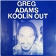 Greg Adams - Koolin Out