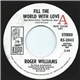 Roger Williams - Fill The World With Love