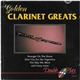 Unknown Artist - Golden Clarinet Greats