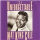 Nat King Cole - The Unforgettable Nat King Cole