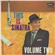 Frank Sinatra - This Is Sinatra Volume Two