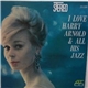 Harry Arnold - I Love Harry Arnold & All His Jazz