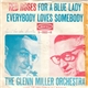 The Glenn Miller Orchestra Under The Direction Of Ray McKinley - Red Roses For A Blue Lady / Everybody Loves Somebody