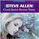 Steve Allen - Cool, Quiet Bossa Nova