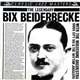 Bix Beiderbecke With The Wolverine Orchestra, Sioux City Six & The Rhythm Jugglers - The Legendary Bix Beiderbecke