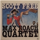 Max Roach Quartet - Scott Free