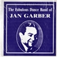 Jan Garber - The Fabulous Dance Band Of Jan Garber / The Wonderful World Of Jan Garber