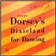 Tommy Dorsey - Tommy Dorsey's Dixieland For Dancing