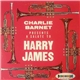 Charlie Barnet - Presents a Salute to Harry James