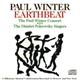 Paul Winter , The Paul Winter Consort With The Dimitri Pokrovsky Singers - Earthbeat