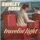 Shirley Horn - Travelin' Light