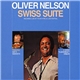 Oliver Nelson - Swiss Suite