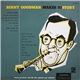 Benny Goodman - Makes History