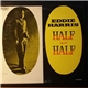 Eddie Harris - Half And Half