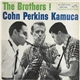 Cohn, Perkins, Kamuca - The Brothers !