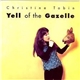 Christine Tobin - Yell Of The Gazelle