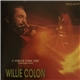 Willie Colon - Y Vuelve Otra Vez! (One More Time)