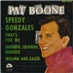 Pat Boone - Speedy Gonzales